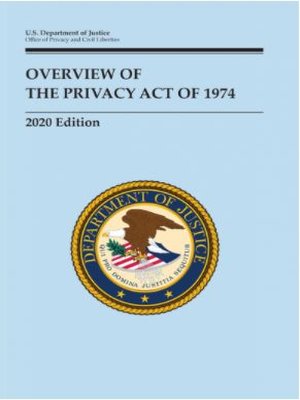 cover image of Overview of the Privacy Act of 1974 2020 Edition